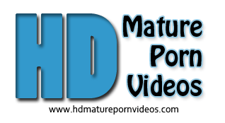 HD Mature Porn Videos